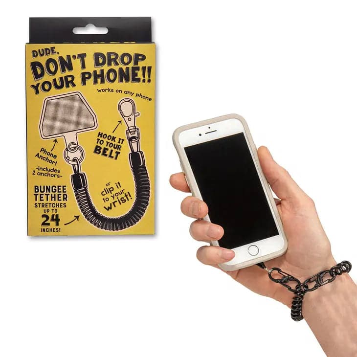 Dude, Don't Drop Your Phone