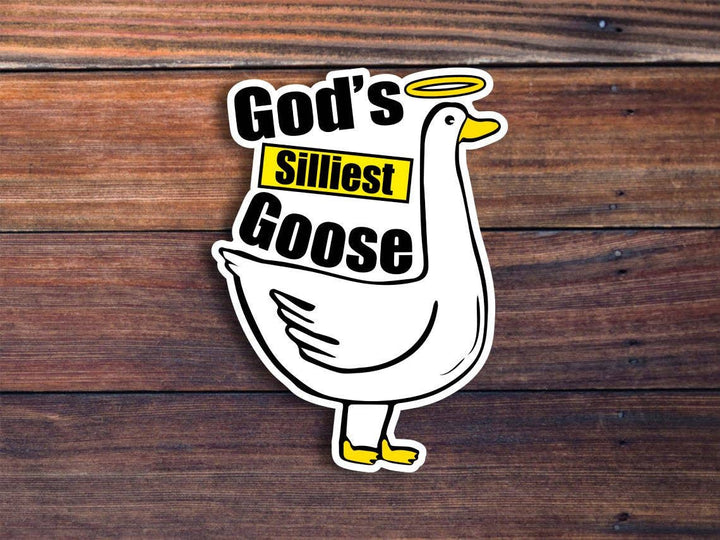 God's Silliest Goose Sticker
