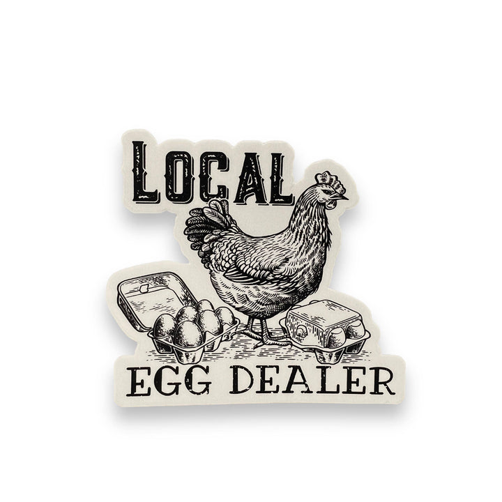 Hilarious Egg Dealer Sticker for Chicken Lover, Local Egg 181