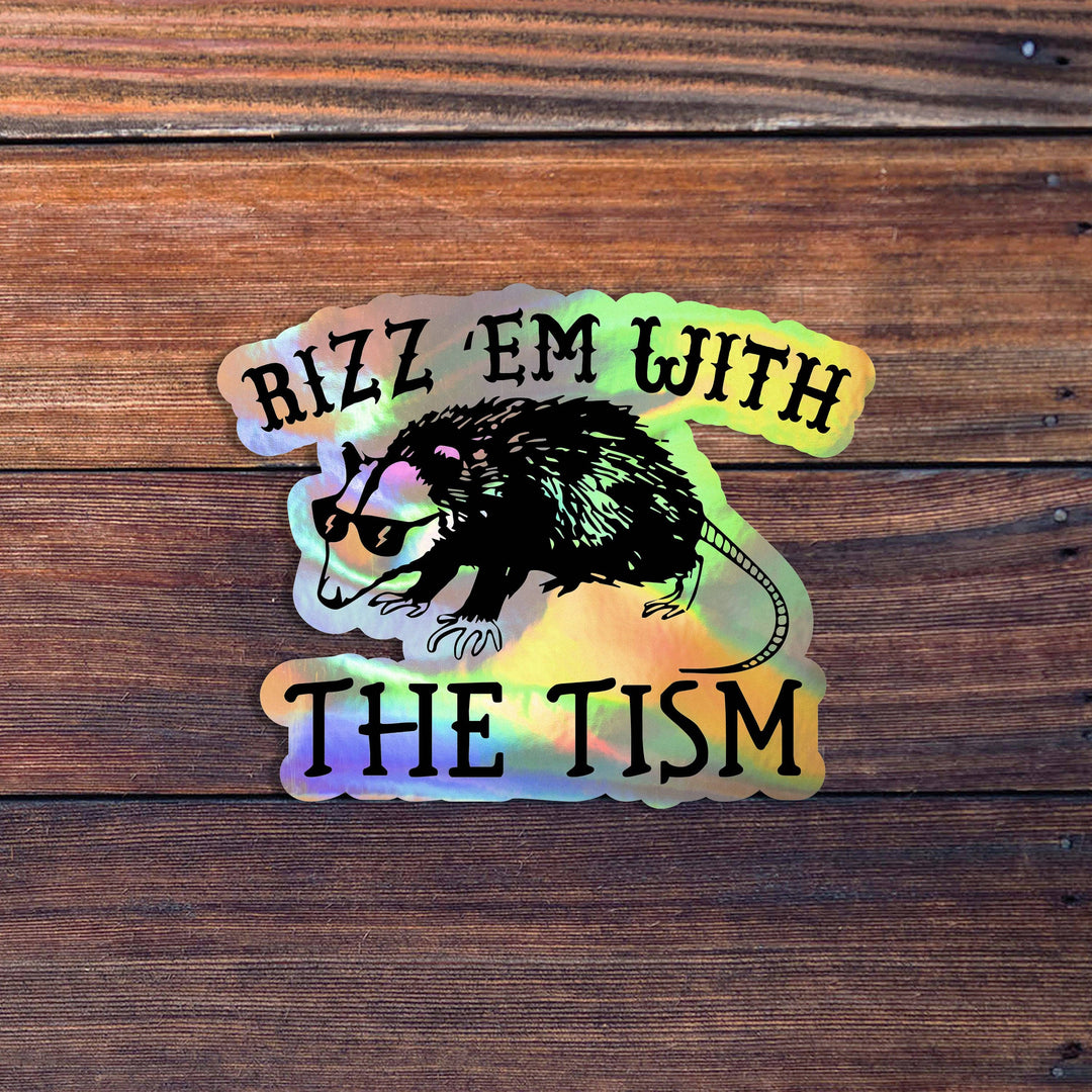 Rizz Em With The Tism Sticker